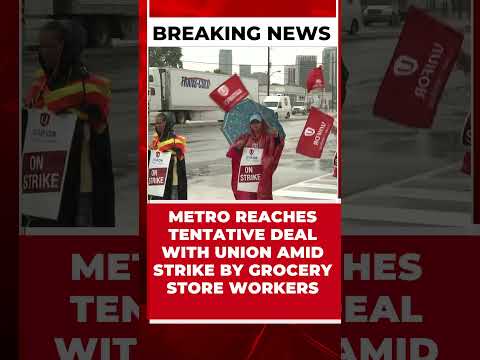 METRO REACHES TENTATIVE DEAL WITH UNION AMID STRIKE BY GROCERY STORE WORKERS