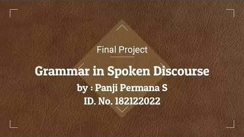 Final Project Grammar in Spoken Discourse