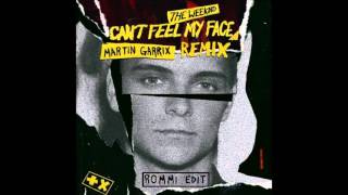 The Weeknd - Cant Fell My Face Martin Garrix Rommi Edit
