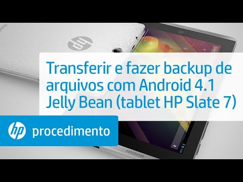 Transferir e fazer backup de arquivos com Android 4.1 Jelly Bean (tablet HP Slate 7)