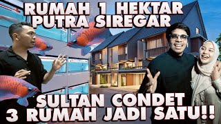 RUMAH 1 HEKTAR PUTRA SIREGAR SAINGAN SULTAN ANDARA!! atta aurel terpana liat IKAN ARWAN RATUSAN JUTA