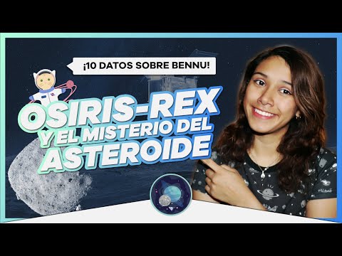 10 datos sobre BENNU 🛰☄️| OSIRIS - REX | Asteroide Bennu