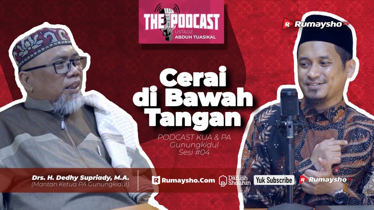 Podcast: Cerai Di Bawah Tangan (Sesi 04) - Rumaysho TV