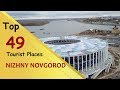 "NIZHNY NOVGOROD" Top 49 Tourist Places | Nizhny Novgorod Tourism | RUSSIA