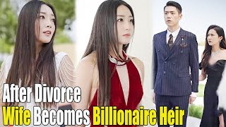 After divorce, I becomes billionaire heir returns to get revenge on cheating CEO&mistress！