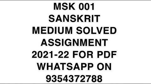 MSK 001 SANSKRIT MEDIUM SOLVED ASSIGNMENT 2021-22 | FOR PDF WHATSAPP ON 9354372788