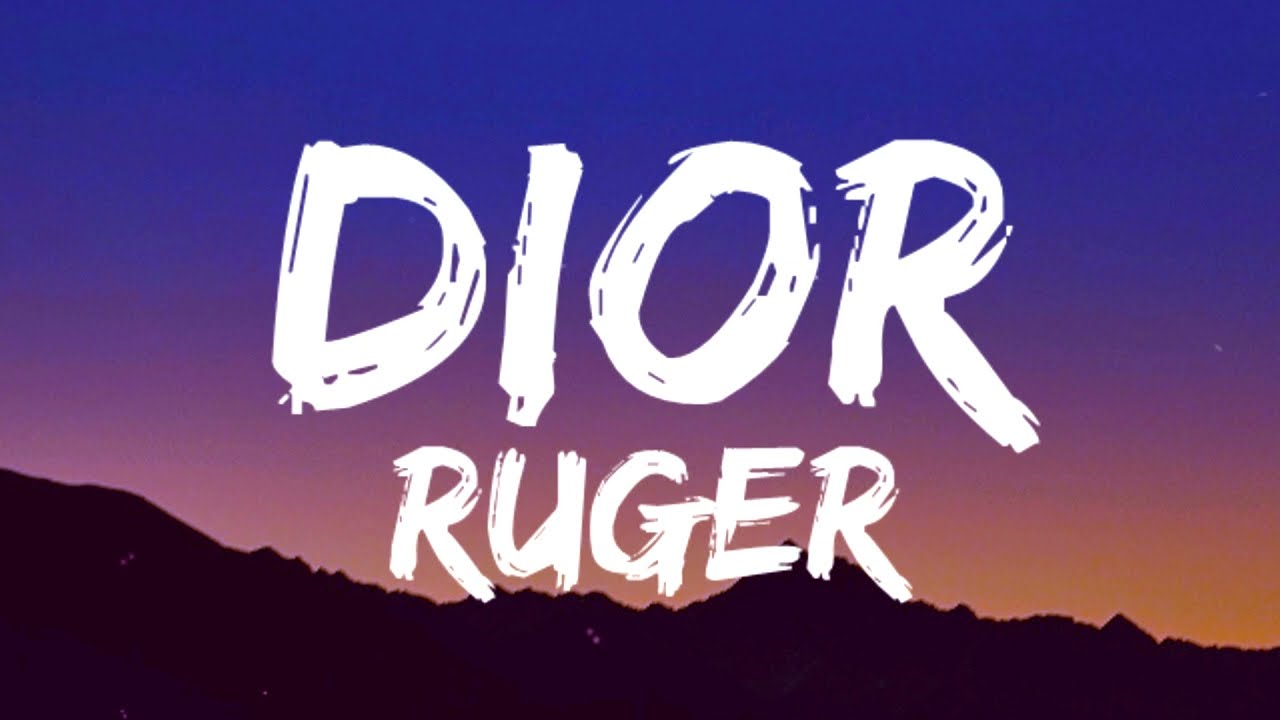 Ruger Dior (Lyrics) Bad man looking good in Dior, Bad man drip to da
