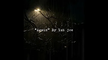 “Again” by luh joe