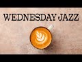 Wednesday JAZZ - Smooth Piano and Saxophone JAZZ For Relax, Work, Study