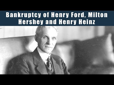 Bankruptcy of Henry Ford, Milton Hershey and Henry Heinz