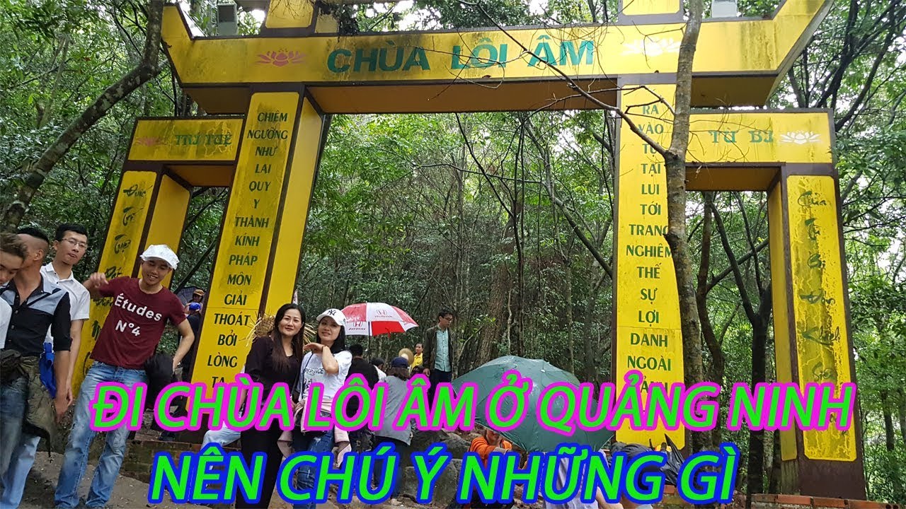 chua loi am o quang ninh  Update New  Vietnam travel_ĐI CHÙA LÔI ÂM Ở QUẢNG NINH NÊN CHÚ Ý NHỮNG GÌ