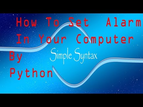 How set alarm in your Computer by python