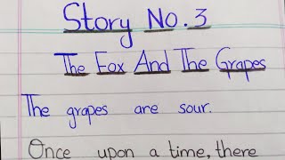 Story 'The Fox And The Grapes' In English Writing | The grapes are sour