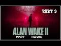 ALAN WAKE 2 - Full Playthrough Part 9 - No Commentary 1440p