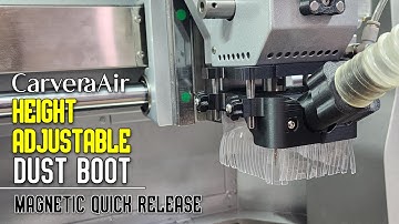 A MUCH Better Dust Boot for the Carvera Air CNC - Height Adjustable & Magnetic Quick Release