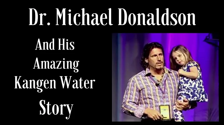 Dr  Michael Donaldson And His Amazing Kangen Water...