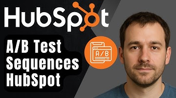 How to A/B Test Sequences in HubSpot (2025 Step-by-Step Beginner Tutorial)