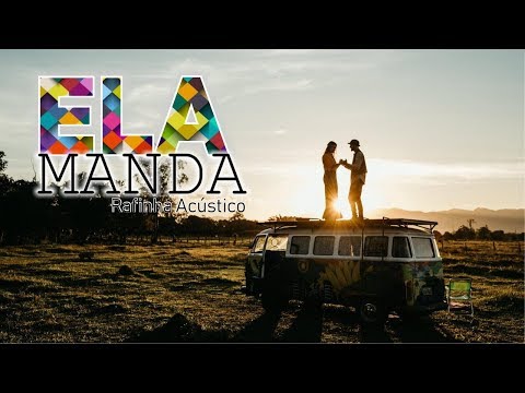 Ela Manda - Clipe oficial (Rafinha)