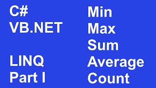 C# LINQ Methods Part 1! Explaining Min, Max, Average, Sum, and Count.
