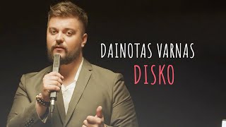 Dainotas Varnas - Disko