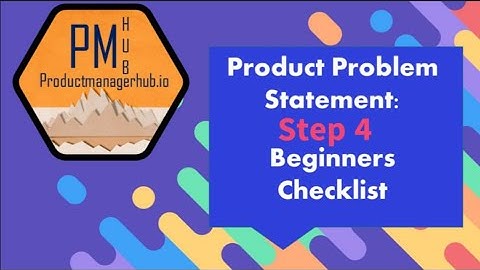 Product Problem Statement - Step 4: Test the Problem Statement