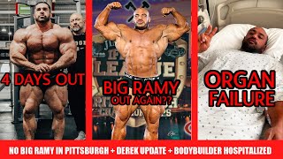 Big Ramy Blows Off Pittsburgh Pro AGAIN, WHY? + Pro Bodybuilder Hospitalized + Derek Lunsford Update