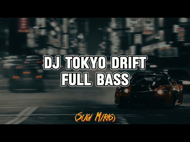 Dj Tokyo Drift Full Bass(Sugi Miras)NewRmxx class=