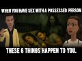 WHEN YOU HAVE $£X WITH A POSSESSED PERSON, THESE 6 THINGS HAPPEN TO YOU!  (CHRISTIAN ANIMATION)