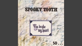 Video thumbnail of "Spooky Tooth - Old As I Was Born"