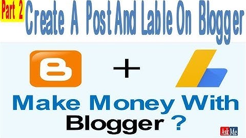 How To Create Post and Labels In Blog - Step By Step Blogger