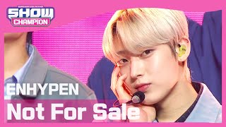 [Show Champion] [COMEBACK] 엔하이픈 - 낫 포 세일 (ENHYPEN - Not For Sale) l EP.392