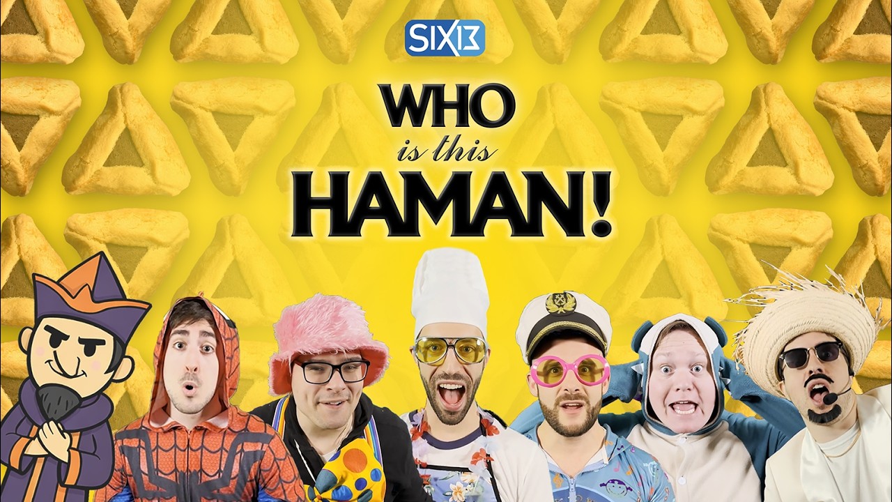 Six13 - Who Is This Haman! (A "Where Is My Husband" adaptation for Purim)