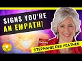 AM I AN EMPATH? - How to Know If You're an Empath - Signs of an Empath | Stephanie Red Feather