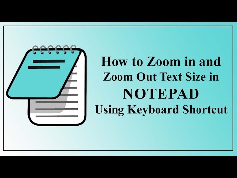 How to Zoom in and Zoom Out Text Size in Notepad Using Keyboard Shortcut