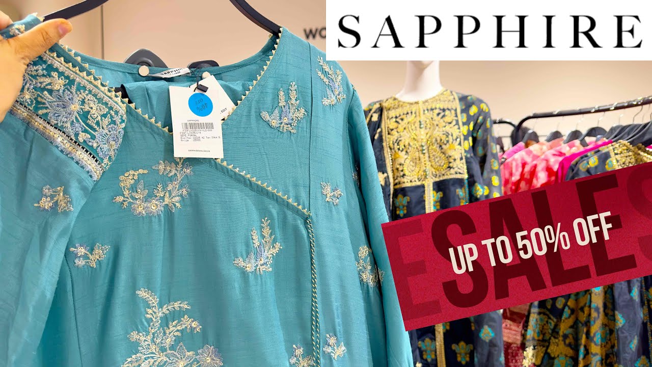 SAPPHIRE Luxury Collection Flat 40% OFF 🔥 Sapphire Biggest Sale 🔥 Sapphire Sale Today🔥