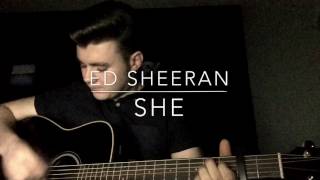 Miniatura de "Ed Sheeran - She - Acoustic Cover"