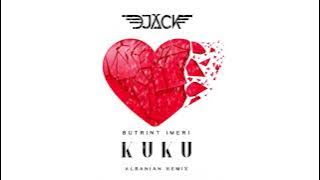 DJ Jack x Butrint Imeri - Kuku (Albanian Remix)