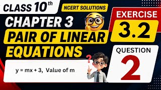 Class 10 Maths Chapter 3 Ex 3.2 Q 2 | Find the Value of m | Substitution Method | NCERT Solution2027