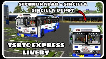 TSRTC EXPRESS LIVERY ROUTE SECUNDRABAD - SIRCILLA BUS LIVERY FOR AP-TSRTC BUS MOD LIVERYS
