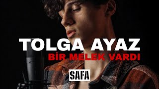 BİR MELEK VARDI - TOLGA AYAZ (prod. by SAFA) - Official Video