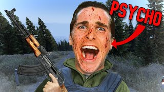 Convincing everyone Im a psycho in DayZ