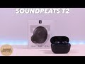 SoundPEATS T2 - Full Review (Music & Mic Samples)