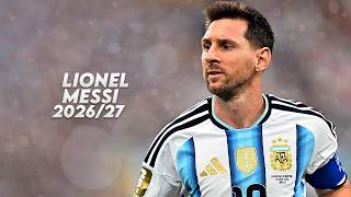 Lionel Messi 2026/27 - Magic Skills, Goals & Assists - HD