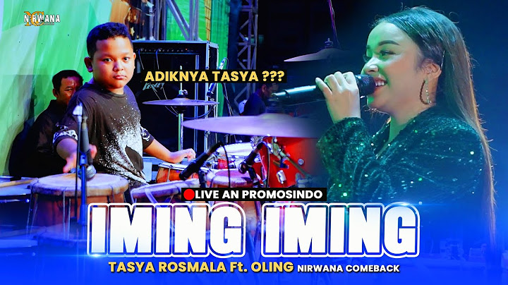 IMING IMING - Tasya Rosmala ft Oling (Adiknya) OM NIRWANA COMEBACK AN PROMOSINDO