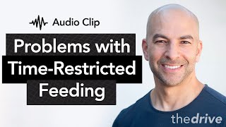 When time-restricted feeding can be problematic | The Peter Attia Drive Podcast