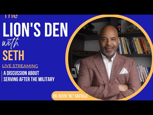 Serving After the Military with Dr. Castille