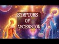 The reality of the 5th dimension are you feeling these symptoms