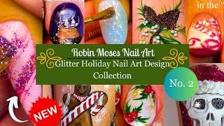 Glitter Holiday Nail Art Design Collection No. 2 by Robin Moses