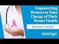 Empowering Women to Take Charge of Their Breast Health at Geisinger