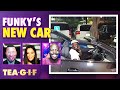 Funky Got a New Car &  Tea Crew Airs Dirty Laundry | Tea G-I-F